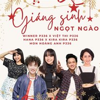 Giáng Sinh Ngọt Ngào P336 Band, Mon Hoàng Anh P336, MCV Music, Việt Thi P336, Hana P336, Kira Kira P336, Winner P336