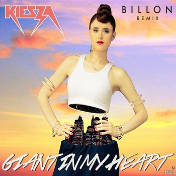 Giant In My Heart - Kiesza