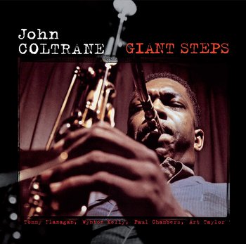 Giant Steps + Settin' The Pace (Remastered) - Coltrane John, Flanagan Tommy, Chambers Paul, Taylor Art, Kelly Wynton, Cobb Jimmy