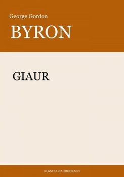 Giaur - Byron George Gordon