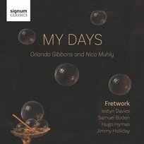 Gibbons/Muhly: My Days Iestyn Davies, Hugo Hymas, Fretwork, Jimmy Holliday, Samuel Boden