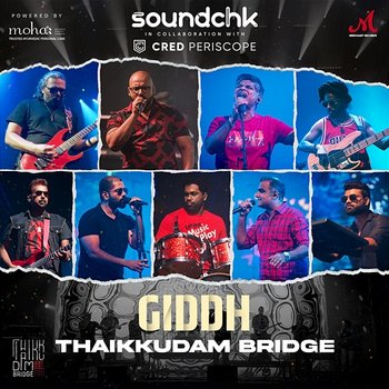 Giddh - Thaikkudam Bridge