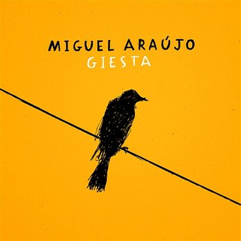 Giesta - Miguel Araújo