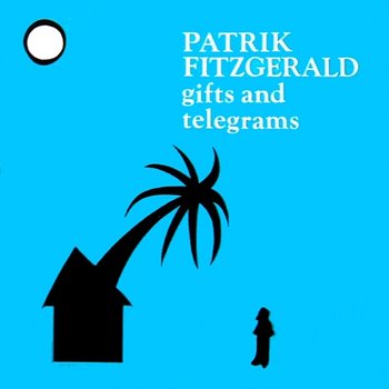 Gifts And Telegrams - Patrik Fitzgerald