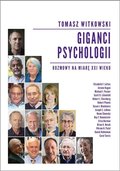 Giganci psychologii. Rozmowy na miarę XXI wieku - Witkowski Tomasz