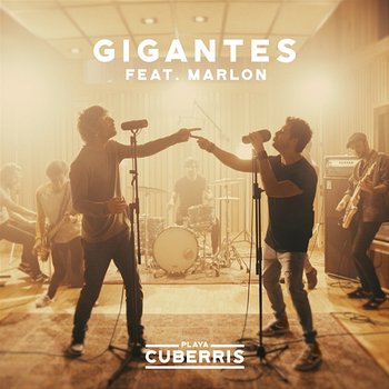 Gigantes - Playa Cuberris feat. Marlon