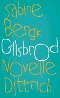 Gilsbrod - Sabine Bergk