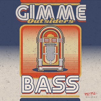 Gimme Bass - Outsiders