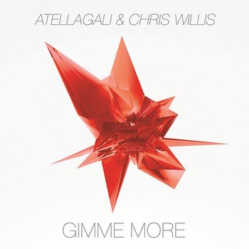 Gimme More - AtellaGali, Chris Willis