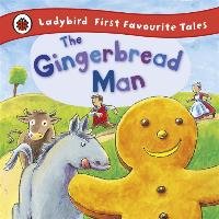 Gingerbread Man: Ladybird First Favourite Tales - Macdonald Alan