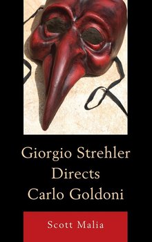 Giorgio Strehler Directs Carlo Goldoni - Malia Scott