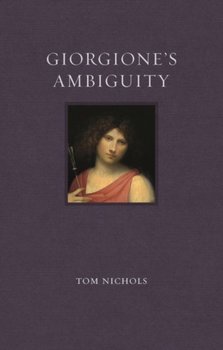 Giorgiones Ambiguity - Nichols Tom