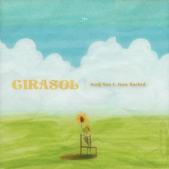 Girasol - Axell Sun & Juan Rached