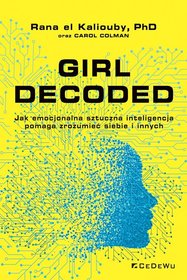 Girl Decoded. Jak emocjonalna sztuczna inteligencja pomaga zrozumieć siebie i innych-Zdjęcie-0
