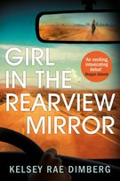 Girl in the Rearview Mirror Kelsey Rae Dimberg