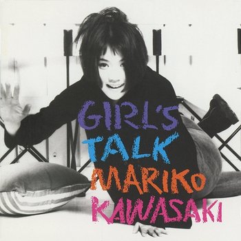 Girl's Talk - Mariko Kawasaki