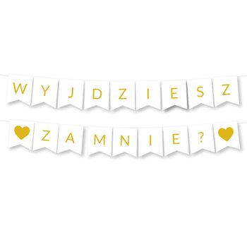 Girlanda WYJDZIESZ ZA MNIE? - BANER napis - złota - OCHprosze