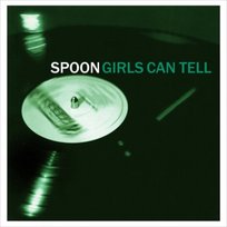 Girls Can Tell (Reissue) Spoon