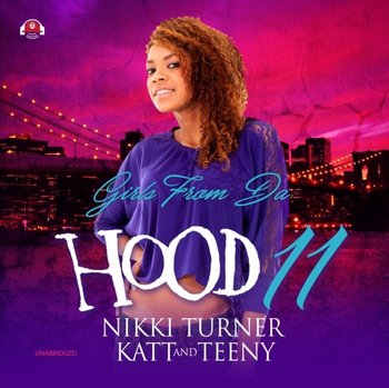 Girls from da Hood 11 - Turner Nikki
