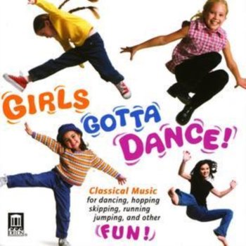 Girls Gotta Dance! - Various Artists