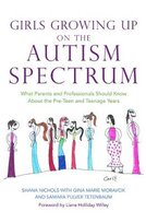 Girls Growing Up on the Autism Spectrum Nichols Shana