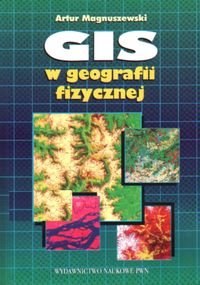 GIS w geografii fizycznej - Magnuszewski Artur