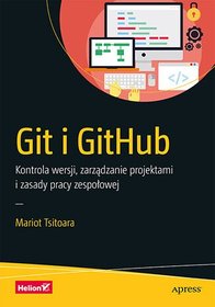 Git i GitHub. Kontrola wersji, zarządzanie projektami i zasady pracy zespołowej-Zdjęcie-0