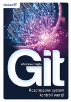 Git. Rozproszony system kontroli wersji Gajda Włodzimierz