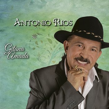 Gitana Amada - Antonio Ríos