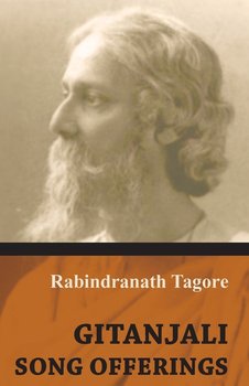 Gitanjali - Song Offerings - Tagore Rabindranath