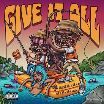 Give It All - Ronsocold & The Good Perry