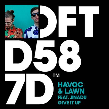 Give It Up - Havoc & Lawn feat. Jinadu
