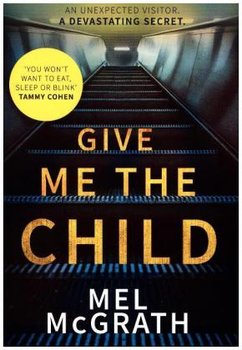 Give Me the Child - Mcgrath Mel