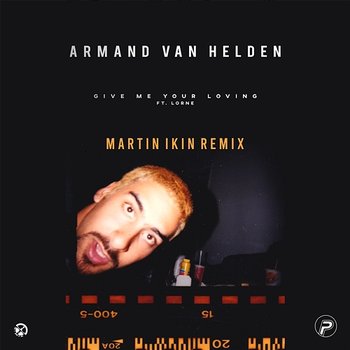 Give Me Your Loving - Armand Van Helden feat. Lorne