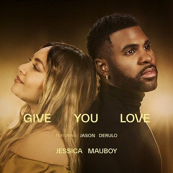 Give You Love - Jessica Mauboy feat. Jason Derulo