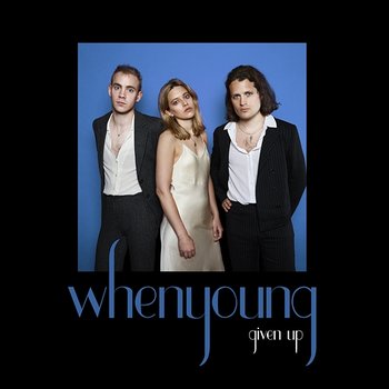 Given Up – EP - whenyoung