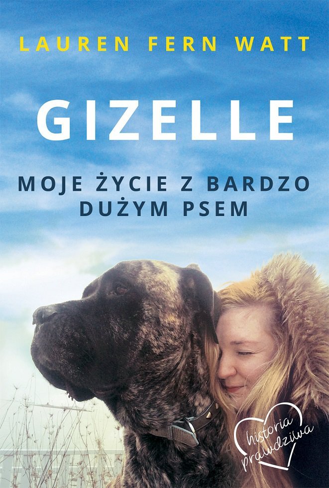 Gizelle. Moje życie z bardzo dużym psem - ebook mobi