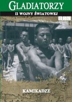 Gladiatorzy II wojny światowej: Kamikadze