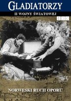 Gladiatorzy II wojny światowej: Norweski Ruch Oporu