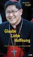 Glaube Liebe Hoffnung - Tagle Luis Antonio