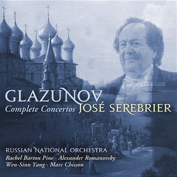 Glazunov: Complete Concertos - José Serebrier