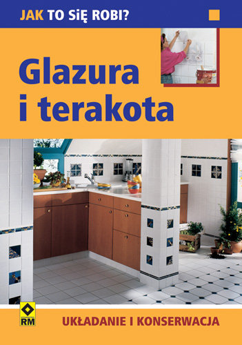 Glazura I Terakota. Układanie I Konserwacja - Heimann H. Eric | Książka ...