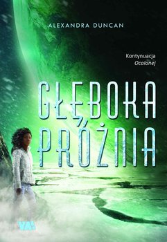 Głęboka próżnia. Ocalona. Tom 2 - Duncan Alexandra