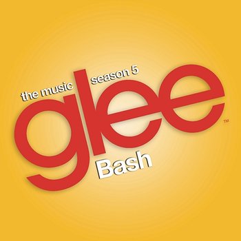 Glee: The Music, Bash - Glee Cast