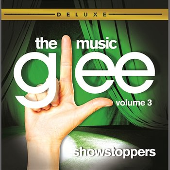Glee: The Music, Volume 3 Showstoppers - Glee Cast