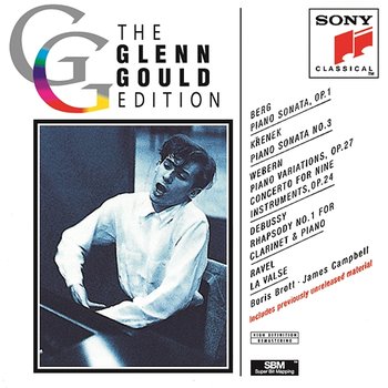 Glenn Gould Edition VII: Berg/Krenek/Webern/Ravel/Debussy - Glenn Gould