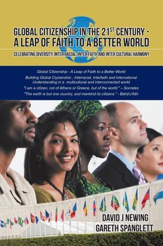 Global Citizenship in the 21st Century - A Leap of Faith to a better World - Newing David J