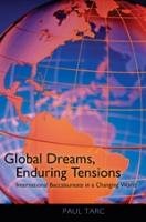 Global Dreams, Enduring Tensions - Tarc Paul | Książka w Empik