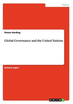 Global Governance and the United Nations - Oerding Simon