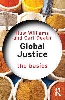 Global Justice: The Basics - Williams Huw L., Death Carl